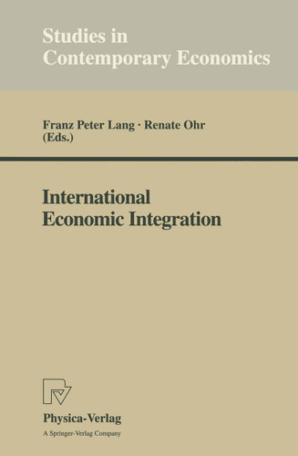 International Economic Integration (Studies in Contemporary Economics) book cover by 