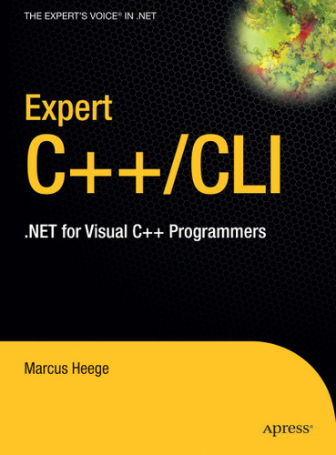 Expert Visual C++/CLI: .NET for Visual C++ Programmers book cover by Marcus Heege