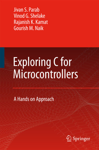 Exploring C for Microcontrollers: A Hands on Approach book cover by Jivan Parab, Vinod G Shelake, Rajanish K. Kamat, G.M. Naik