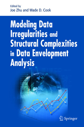 Modeling Data Irregularities and Structural Complexities in Data Envelopment Analysis book cover by 