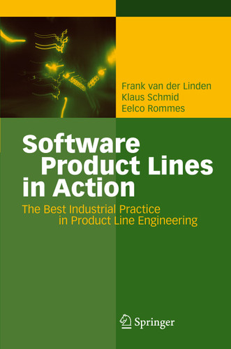 Software Product Lines in Action: The Best Industrial Practice in Product Line Engineering book cover by Frank J. van der Linden, Klaus Schmid, Eelco Rommes