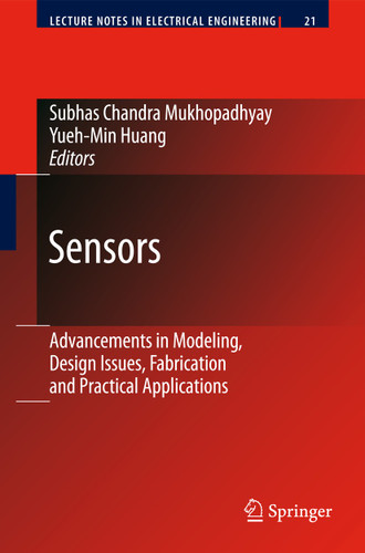 Sensors: Advancements in Modeling, Design Issues, Fabrication and Practical Applications (Lecture Notes in Electrical Engineering #21) book cover by 