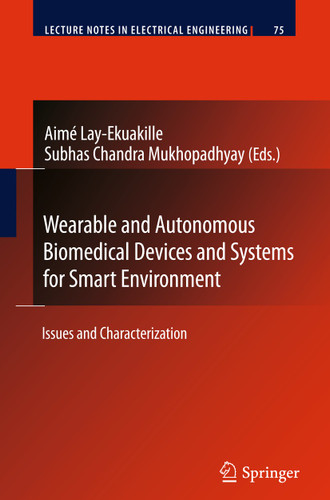 Wearable and Autonomous Biomedical Devices and Systems for Smart Environment: Issues and Characterization (Lecture Notes in Electrical Engineering #75) book cover by 