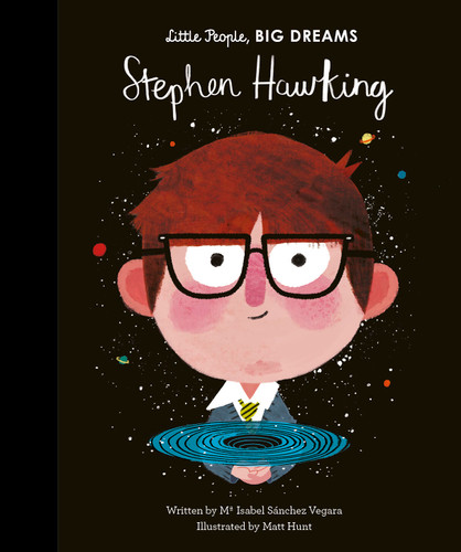 Stephen Hawking (Little People, BIG DREAMS) book cover by Maria Isabel Sanchez Vegara