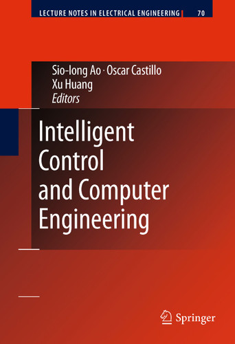 Intelligent Control and Computer Engineering (Lecture Notes in Electrical Engineering #70) book cover by 
