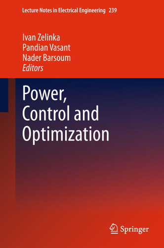 Power, Control and Optimization (Lecture Notes in Electrical Engineering #239) book cover by 