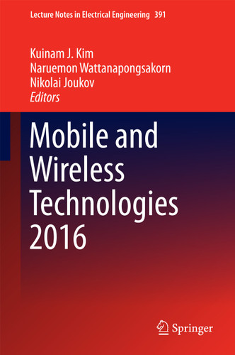 Mobile and Wireless Technologies 2016 (Lecture Notes in Electrical Engineering #391) book cover by 