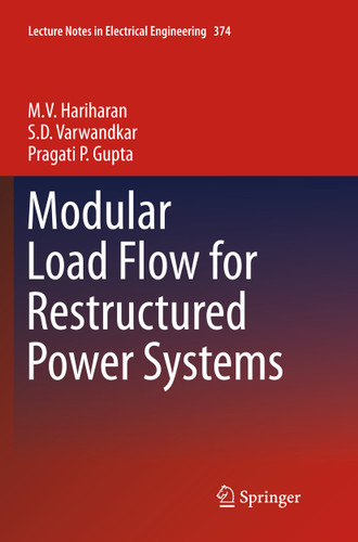 Modular Load Flow for Restructured Power Systems (Lecture Notes in Electrical Engineering #374) book cover by M.V. Hariharan, S.D. Varwandkar, Pragati P. Gupta