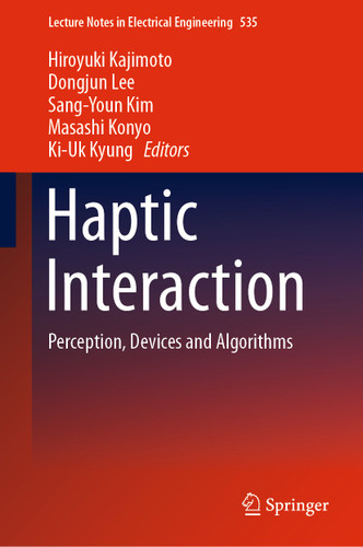 Haptic Interaction: Perception, Devices and Algorithms (Lecture Notes in Electrical Engineering #535) book cover by 