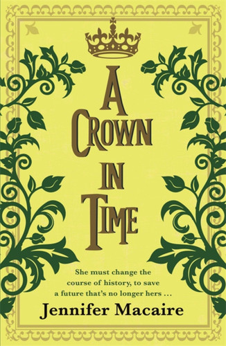 A Crown in Time (The Tempus U Time Travel series) book cover by Jennifer Macaire