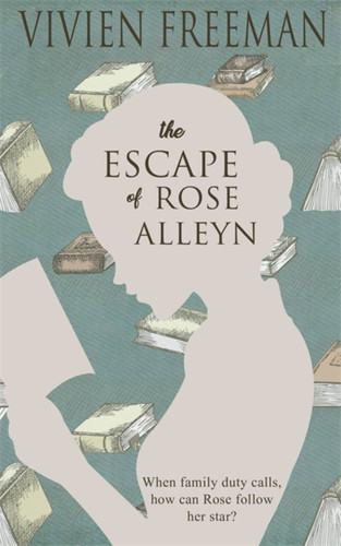 The Escape of Rose Alleyn book cover by Vivien Freeman