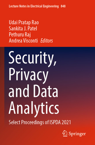 Security, Privacy and Data Analytics: Select Proceedings of ISPDA 2021 (Lecture Notes in Electrical Engineering #848) book cover by 