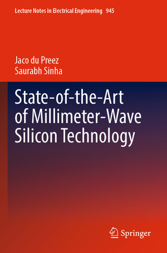State-of-the-Art of Millimeter-Wave Silicon Technology (Lecture Notes in Electrical Engineering #945) book cover by Jaco du Preez, Saurabh Sinha
