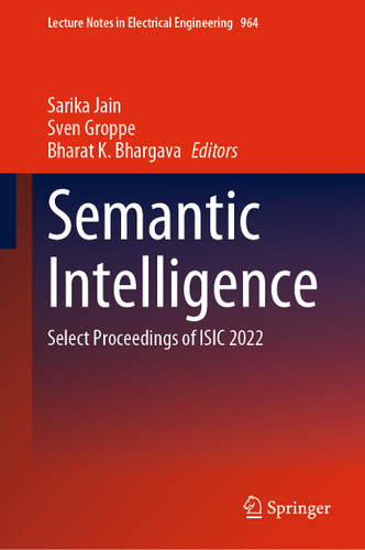 Semantic Intelligence: Select Proceedings of ISIC 2022 (Lecture Notes in Electrical Engineering #964) book cover by 
