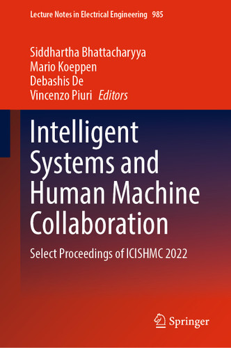 Intelligent Systems and Human Machine Collaboration: Select Proceedings of ICISHMC 2022 (Lecture Notes in Electrical Engineering #985) book cover by 
