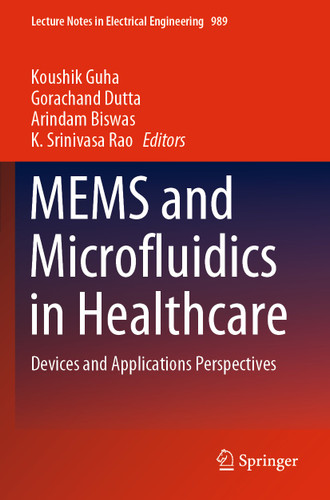 MEMS and Microfluidics in Healthcare: Devices and Applications Perspectives (Lecture Notes in Electrical Engineering #989) book cover by 