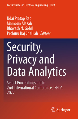 Security, Privacy and Data Analytics: Select Proceedings of the 2nd International Conference, ISPDA 2022 (Lecture Notes in Electrical Engineering #1049) book cover by 