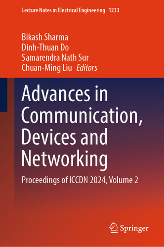 Advances in Communication, Devices and Networking: Proceedings of ICCDN 2024, Volume 2 (Lecture Notes in Electrical Engineering #1233) book cover by 