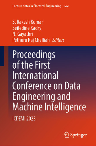 Proceedings of the First International Conference on Data Engineering and Machine Intelligence: ICDEMI 2023 (Lecture Notes in Electrical Engineering #1261) book cover by 