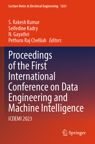 Proceedings of the First International Conference on Data Engineering and Machine Intelligence: ICDEMI 2023 (Lecture Notes in Electrical Engineering #1261) book cover by 