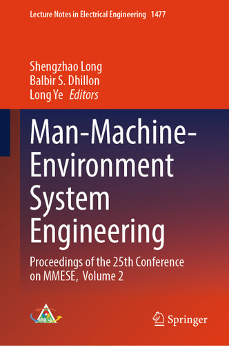 Man-Machine-Environment System Engineering: Proceedings of the 25th Conference on MMESE, Volume 2 (Lecture Notes in Electrical Engineering #1477) book cover by 