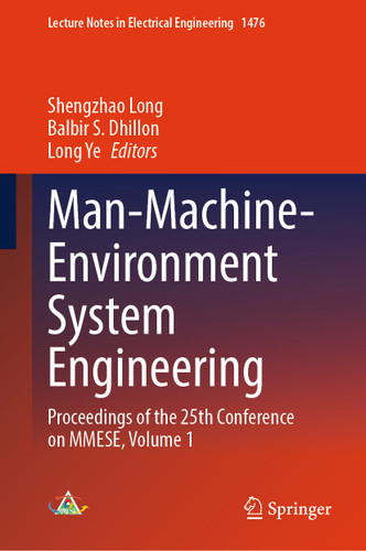 Man-Machine-Environment System Engineering: Proceedings of the 25th Conference on MMESE, Volume 1 (Lecture Notes in Electrical Engineering #1476) book cover by 