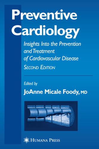 Preventive Cardiology: Insights Into the Prevention and Treatment of Cardiovascular Disease (Contemporary Cardiology) book cover by 