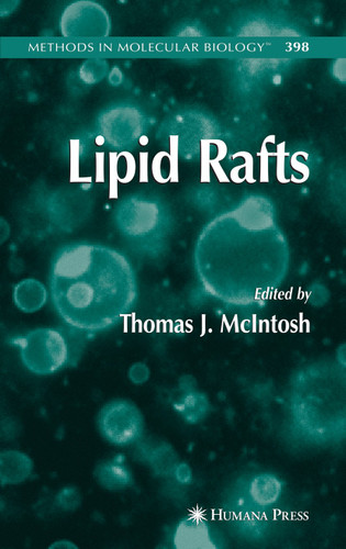 Lipid Rafts (Methods in Molecular Biology #398) book cover by Thomas J. McIntosh