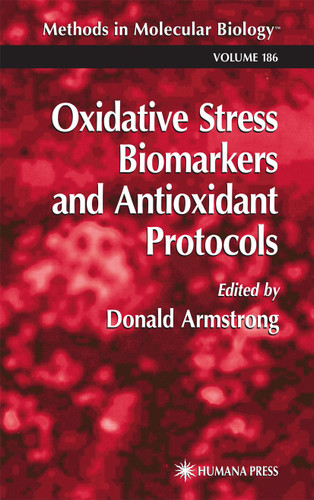 Oxidative Stress Biomarkers and Antioxidant Protocols (Methods in Molecular Biology #186) book cover by 