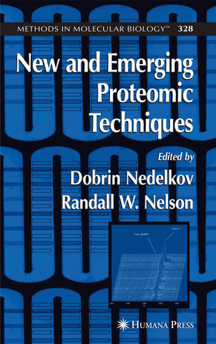 New and Emerging Proteomic Techniques (Methods in Molecular Biology #328) book cover by 