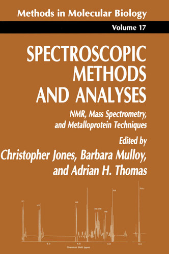 Spectroscopic Methods and Analyses: NMR, Mass Spectrometry, and Metalloprotein Techniques (Methods in Molecular Biology #17) book cover by Christopher Jones, Barbara Mulloy, Adrian H. Thomas