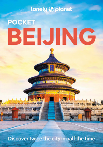 Lonely Planet Pocket Beijing: Discover Twice the City in Half the Time | Top Sights | Maps & Walking Tours | Covers Forbidden City, Tiananmen Square, Summer Palace and more (Pocket Guide) book cover by Christopher Pitts, Robert Isenberg