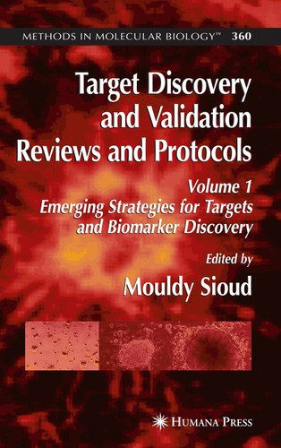 Target Discovery and Validation Reviews and Protocols: Emerging Strategies for Targets and Biomarker Discovery, Volume 1 (Methods in Molecular Biology #360) book cover by 