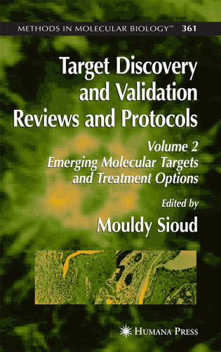 Target Discovery and Validation Reviews and Protocols: Emerging Molecular Targets and Treatment Options,Volume 2 (Methods in Molecular Biology #361) book cover by 