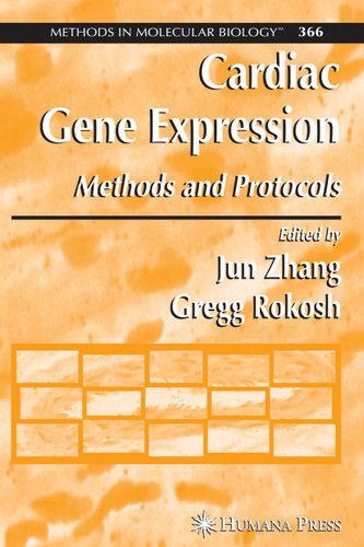 Cardiac Gene Expression: Methods and Protocols (Methods in Molecular Biology #366) book cover by 