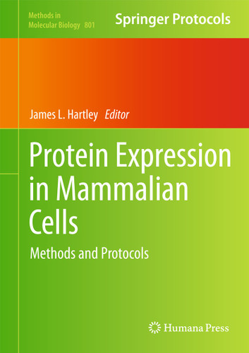 Protein Expression in Mammalian Cells: Methods and Protocols (Methods in Molecular Biology #801) book cover by 
