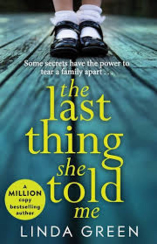 The Last Thing She Told Me book cover by Linda Green