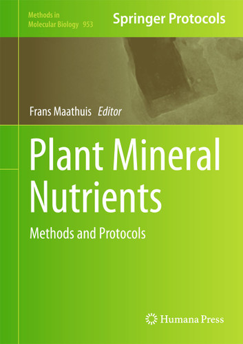 Plant Mineral Nutrients: Methods and Protocols (Methods in Molecular Biology #953) book cover by 