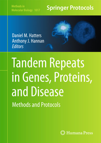 Tandem Repeats in Genes, Proteins, and Disease: Methods and Protocols (Methods in Molecular Biology #1017) book cover by 