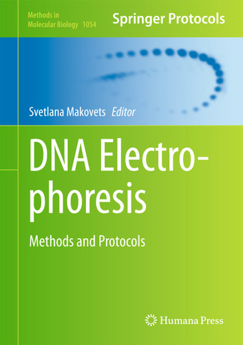 DNA Electrophoresis: Methods and Protocols (Methods in Molecular Biology #1054) book cover by 