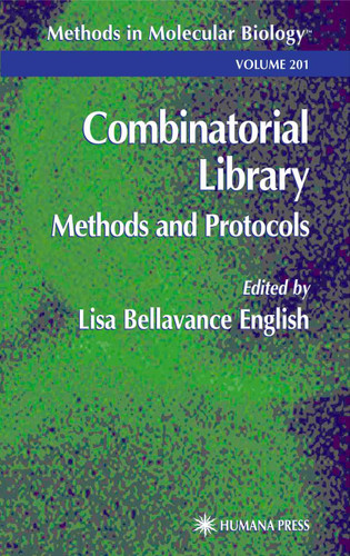 Combinatorial Library: Methods and Protocols (Methods in Molecular Biology #201) book cover by 