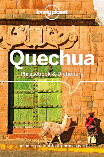 Lonely Planet Quechua Phrasebook & Dictionary (Phrasebook) book cover by Serafin M Coronel-Molina