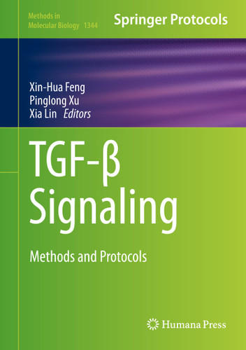 TGF-β Signaling: Methods and Protocols (Methods in Molecular Biology #1344) book cover by 
