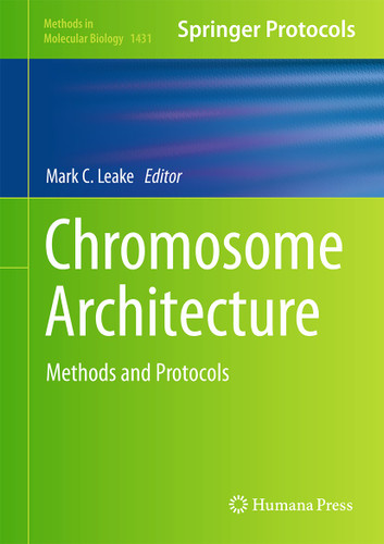 Chromosome Architecture: Methods and Protocols (Methods in Molecular Biology #1431) book cover by 