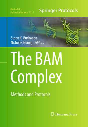 The BAM Complex: Methods and Protocols (Methods in Molecular Biology #1329) book cover by 