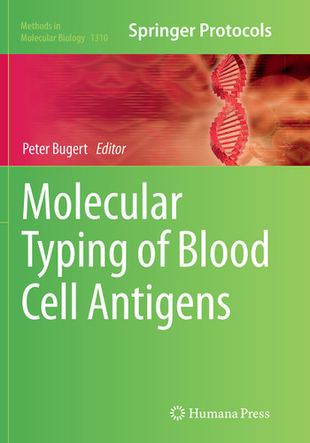 Molecular Typing of Blood Cell Antigens (Methods in Molecular Biology #1310) book cover by 