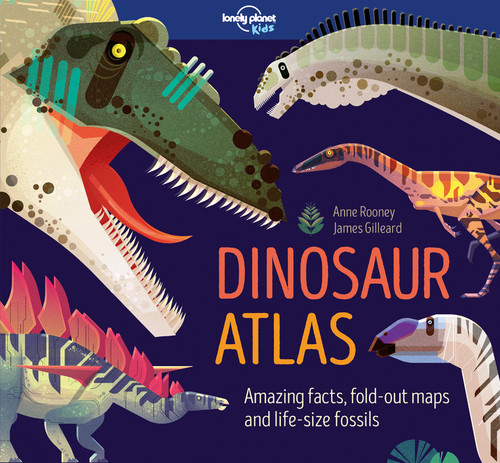 Lonely Planet Kids Dinosaur Atlas: Amazing Facts & Fold Out Maps | Meet Giant Sauropods, Ferocious Theropods & Famous Palaeontologists | Packed with Beautiful Illustrations (Creature Atlas) book cover by Anne Rooney