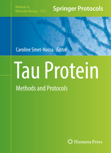 Tau Protein: Methods and Protocols (Methods in Molecular Biology #1523) book cover by 
