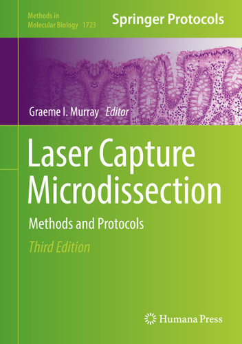 Laser Capture Microdissection: Methods and Protocols (Methods in Molecular Biology #1723) book cover by 