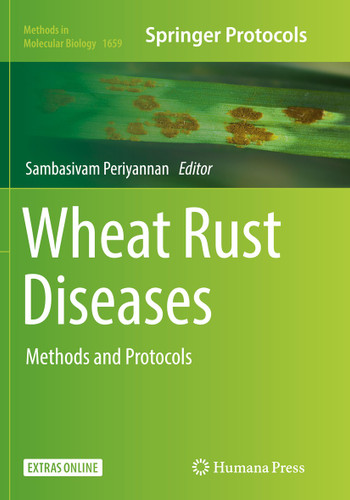 Wheat Rust Diseases: Methods and Protocols (Methods in Molecular Biology #1659) book cover by 